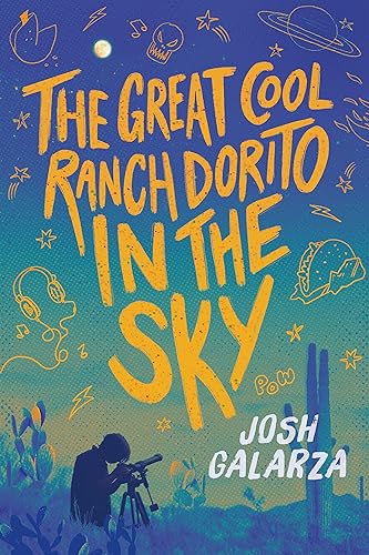cover image The Great Cool Ranch Dorito in the Sky