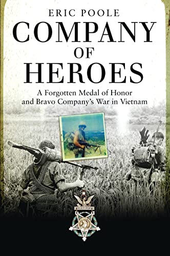 cover image Company of Heroes: A Forgotten Medal of Honor and Bravo Company's War in Vietnam